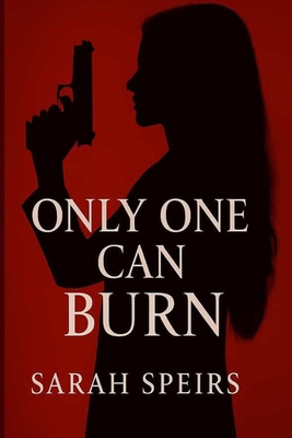 only one can burn: s.s B0FFY3YKG2 Book Cover