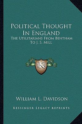 Political Thought In England: The Utilitarians ... 1162937203 Book Cover