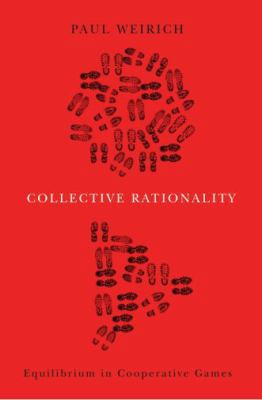 Collective Rationality: Equilibrium in Cooperat... 0195388380 Book Cover