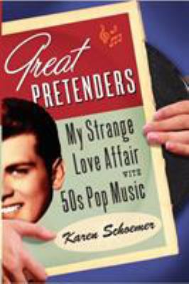 Great Pretenders: My Strange Love Affair with '... 1416584536 Book Cover