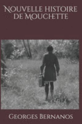 Nouvelle histoire de Mouchette [French] 1691884022 Book Cover