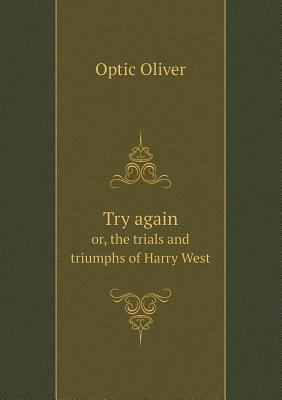 Try Again Or, the Trials and Triumphs of Harry ... 5518435371 Book Cover