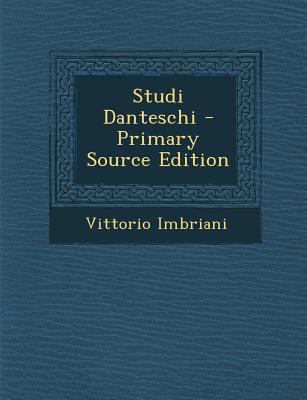 Studi Danteschi - Primary Source Edition [Italian] 1294653318 Book Cover