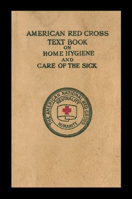 American Red Cross Text-Book On Home Care Of Th... 1636002129 Book Cover