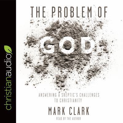 The Problem of God: Answering a Skeptic's Chall... 1545902402 Book Cover