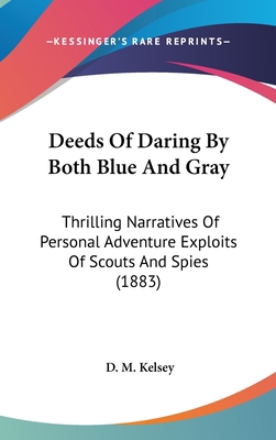 Deeds Of Daring By Both Blue And Gray: Thrillin... 1104172283 Book Cover