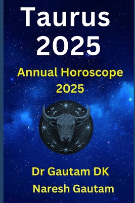 Taurus 2025: Annual Horoscope 2025 B0D69Y1TSV Book Cover