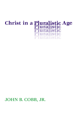 Christ in a Pluralistic Age 1579103006 Book Cover