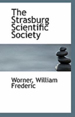 The Strasburg Scientific Society 1110959915 Book Cover