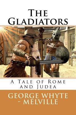 The Gladiators: A Tale of Rome and Judea 1508471010 Book Cover