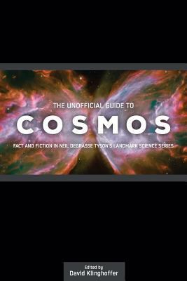 The Unofficial Guide to Cosmos: Fact and Fictio... 1936599228 Book Cover