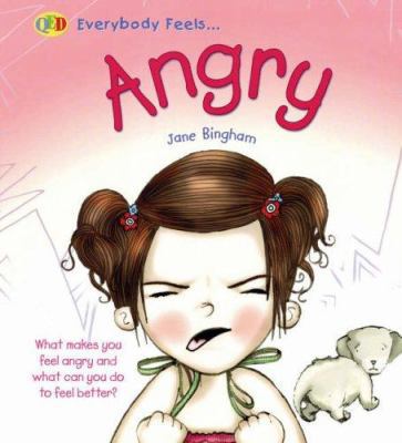 Angry (QED Everybody Feels) 1845387236 Book Cover