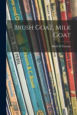 Brush Goat, Milk Goat 1013336089 Book Cover