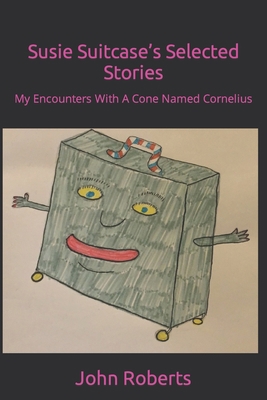 Susie Suitcase's Selected Stories: My Encounter... B08KQY4LKP Book Cover