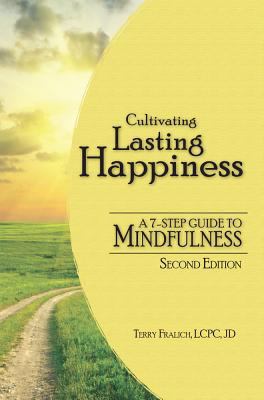 Cultivating Lasting Happiness: A 7-Step Guide t... 1936128144 Book Cover