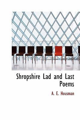 Shropshire Lad and Last Poems 1241672059 Book Cover