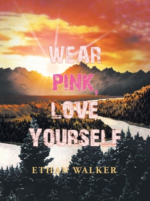 Wear Pink, Love Yourself 1728396417 Book Cover