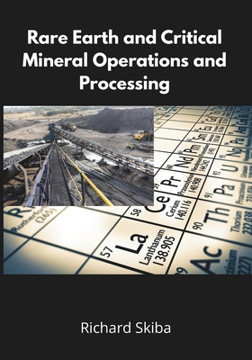 Rare Earth and Critical Mineral Operations and ... 1764169980 Book Cover