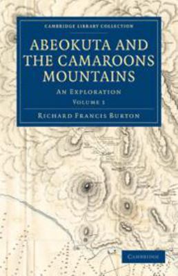 Abeokuta and the Camaroons Mountains: Volume 1:... 1139004085 Book Cover