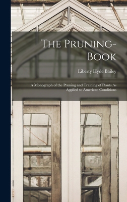 The Pruning-Book: A Monograph of the Pruning an... 1019089474 Book Cover