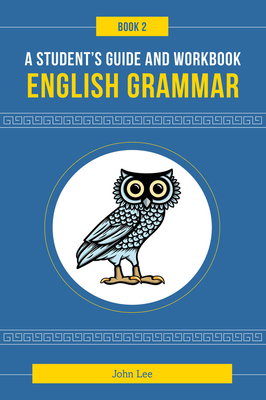 A Student's Guide to English Grammar Book 2 1736865145 Book Cover