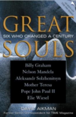 Great Souls: Six Who Changed a Century 0739104381 Book Cover