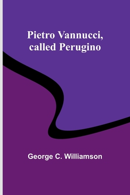 Pietro Vannucci, called Perugino 9357395814 Book Cover