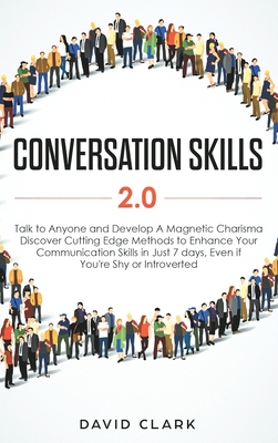 Conversation Skills 2.0: Talk to Anyone and Dev... 1952083451 Book Cover