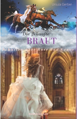 Die gekaufte Braut: Schatten über Rose Bud Grove [German] B0F8R9XKHX Book Cover