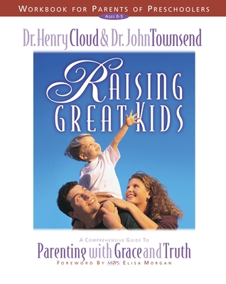 Raising Great Kids Workbook for Parents of Pres... 031022571X Book Cover