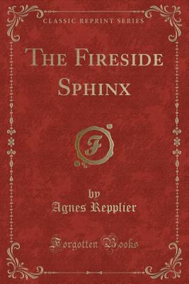 The Fireside Sphinx (Classic Reprint) 1333612532 Book Cover