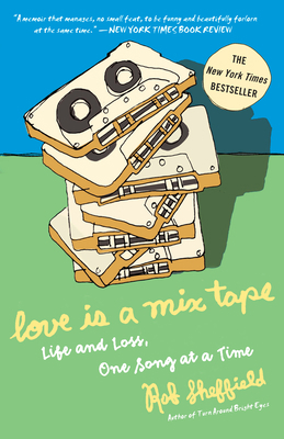 Love Is a Mix Tape: Life and Loss, One Song at ... 1400083036 Book Cover