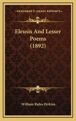 Eleusis and Lesser Poems (1892) 1164728261 Book Cover