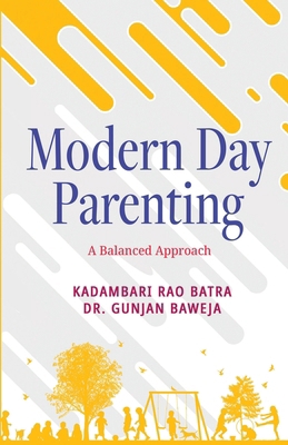 Modern Day Parenting: A Balanced Approac 9361853368 Book Cover