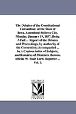The Debates of the Constitutional Convention; o... 1425566715 Book Cover