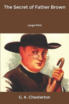 The Secret of Father Brown: Large Print B084DD8WB7 Book Cover