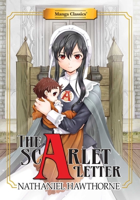 Manga Classics: The Scarlet Letter (Paperback) 1947808931 Book Cover