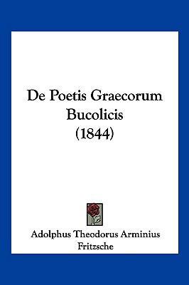 De Poetis Graecorum Bucolicis (1844) [Latin] 1160408165 Book Cover