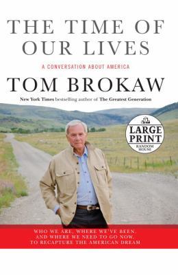 The Time of Our Lives: A Conversation about Ame... [Large Print] 073932683X Book Cover