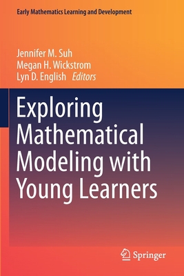 Exploring Mathematical Modeling with Young Lear... 3030639029 Book Cover