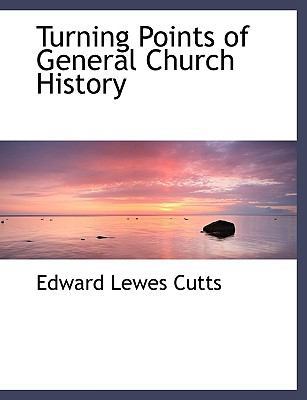 Turning Points of General Church History 1116027437 Book Cover