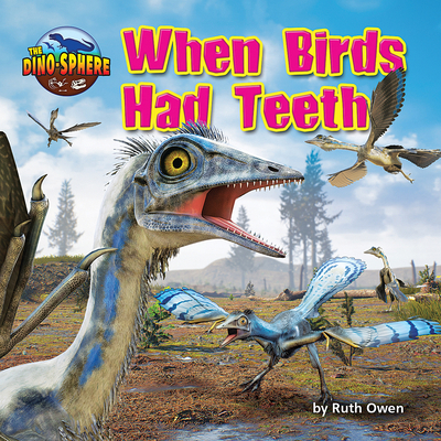 When Birds Had Teeth 1642808407 Book Cover