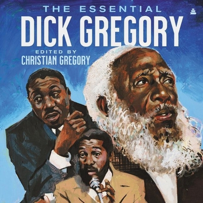 The Essential Dick Gregory B09ZMZFWBT Book Cover