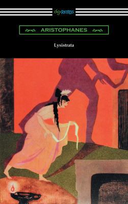 Lysistrata: (Translated with Annotations by The... 1420958674 Book Cover