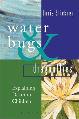 Waterbugs and Dragonflies: Explaining Death to ... 1472973151 Book Cover
