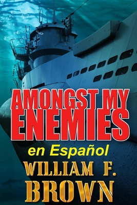 Amongst My Enemies, en Español: Un thriller de ... [Spanish] B0CSM6FGF5 Book Cover