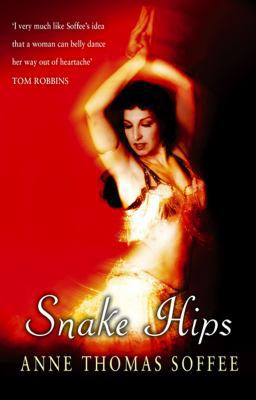 Snake Hips : Belly Dancing and How I Found True... 0553816543 Book Cover