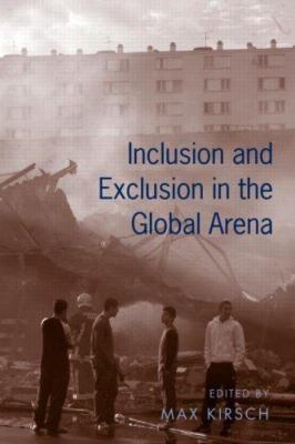 Inclusion and Exclusion in the Global Arena 0415952417 Book Cover