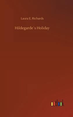 Hildegarde´s Holiday 3732675564 Book Cover