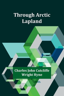 Through Arctic Lapland 9357932097 Book Cover